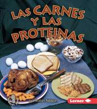 Las carnes y las protenas/ Meats and Proteins (Mi Primer Paso Al Mundo Real Los Grupos De Alimentos (First Step Nonfiction Food Groups))