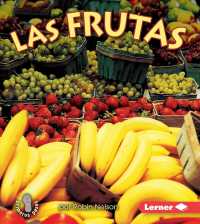 Las frutas/ Fruits (Mi Primer Paso Al Mundo Real Los Grupos De Alimentos (First Step Nonfiction Food Groups))