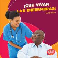 Que vivan las enfermeras! / Hooray for Nurses (Bumba Books Que vivan los ayudantes comunitarios / Bumba Books Hooray for Community Helpers)