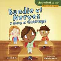 Bundle of Nerves : A Story of Courage (Cloverleaf Books: Stories with Character)