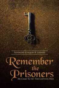 Remember the Prisoners : He Came to Set the Captives Free
