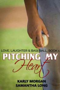 Pitching My Heart (Live, Laugh, Baseball)