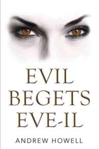 Evil Begets Eve-il