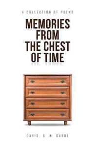 Memories from the Chest of Time : A Collection of Poems