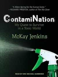 Contamination : My Quest to Survive in a Toxic World （Unabridged）