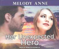 Her Unexpected Hero (7-Volume Set) (Unexpected Heroes) （Unabridged）