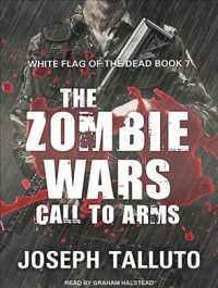 The Zombie Wars : Call to Arms (White Flag of the Dead) （Unabridged）