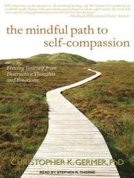 The Mindful Path to Self-Compassion (7-Volume Set) : Freeing Yourself from Destructive Thoughts and Emotions （Unabridged）