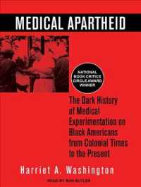 Medical Apartheid : The Dark History of Medical Experimentation on Black Americans from Colonial Times to the Present （Unabridged）