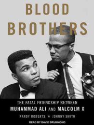 Blood Brothers (11-Volume Set) : The Fatal Friendship between Muhammad Ali and Malcolm X （Unabridged）