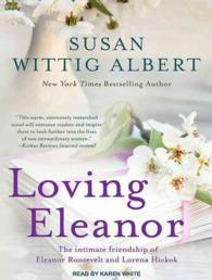 Loving Eleanor (8-Volume Set) : The Intimate Friendship of Eleanor Roosevelt and Lorena Hickok （Unabridged）