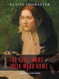 The Civil Wars of Julia Ward Howe (8-Volume Set) : A Biography （Unabridged）