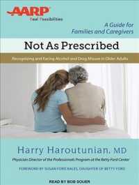 Not as Prescribed : Recognizing and Facing Alcohol and Drug Misuse in Older Adults （Unabridged）