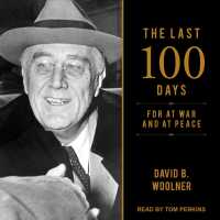 The Last 100 Days (11-Volume Set) : FDR at War and at Peace （Unabridged）
