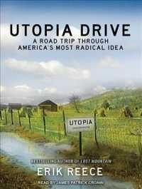 Utopia Drive (11-Volume Set) : A Road Trip through America's Most Radical Idea （Unabridged）