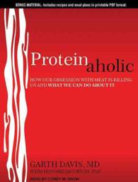 Proteinaholic (9-Volume Set) : How Our Obsession with Meat Is Killing Us and What We Can Do about It （1 UNA）