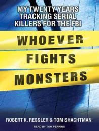 Whoever Fights Monsters (10-Volume Set) : My Twenty Years Tracking Serial Killers for the FBI （Unabridged）