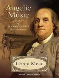 Angelic Music (4-Volume Set) : The Story of Benjamin Franklin's Glass Armonica （Unabridged）