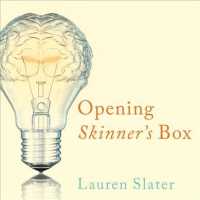 Opening Skinners Box : Great Psychological Experiments of the Twentieth Century （Unabridged）