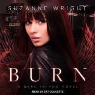 Burn (Dark in You) （Unabridged）