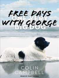 Free Days with George : Learning Life's Little Lessons from One Very Big Dog （Unabridged）