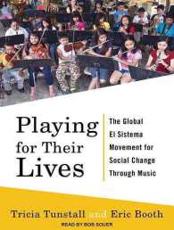 Playing for Their Lives : The Global El Sistema Movement for Social Change through Music （Unabridged）