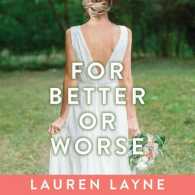 For Better or Worse (Wedding Belles) （Unabridged）