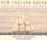 New England Bound (8-Volume Set) : Slavery and Colonization in Early America （Unabridged）
