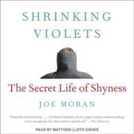 Shrinking Violets : The Secret Life of Shyness （Unabridged）