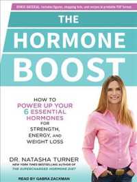 The Hormone Boost : How to Power Up Your 6 Essential Hormones for Strength, Energy, and Weight Loss （Unabridged）