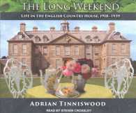 The Long Weekend (9-Volume Set) : Life in the English Country House, 1918-1939 （Unabridged）