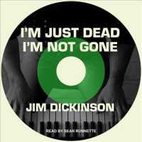 I'm Just Dead, I'm Not Gone （Unabridged）