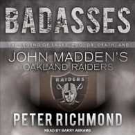 Badasses : The Legend of Snake, Foo, Dr. Death, and John Madden's Oakland Raiders （Unabridged）