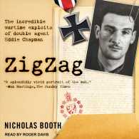 Zigzag (13-Volume Set) : The Incredible Wartime Exploits of Double Agent Eddie Chapman （Unabridged）