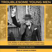 Troublesome Young Men : The Rebels Who Brought Churchill to Power and Helped Save England （MP3 UNA）