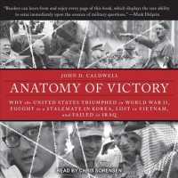 Anatomy of Victory (2-Volume Set) : Why the United States Triumphed in World War II, Fought to a Stalemate in Korea, Lost in Vietnam, and Failed in Ir （MP3 UNA）