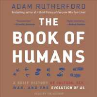 The Book of Humans : A Brief History of Culture, Sex, War, and the Evolution of Us （MP3 UNA）