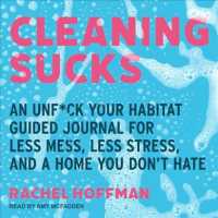 Cleaning Sucks : An Unf*ck Your Habitat Guided Journal for Less Mess, Less Stress, and a Home You Don't Hate （Unabridged）