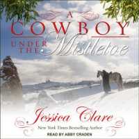 A Cowboy under the Mistletoe (Wyoming Cowboy) （MP3 UNA）
