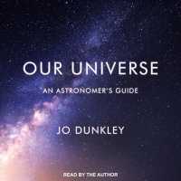 Our Universe : An Astronomers Guide （MP3 UNA）