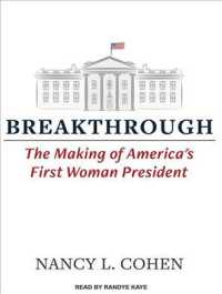 Breakthrough : The Making of America's First Woman President （MP3 UNA）