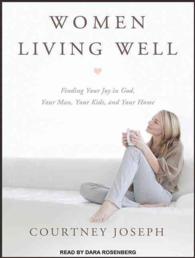 Women Living Well : Find Your Joy in God, Your Man, Your Kids, and Your Home （MP3 UNA）