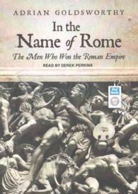 In the Name of Rome (2-Volume Set) : The Men Who Won the Roman Empire （MP3 UNA）