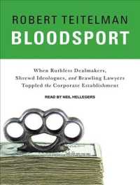 Bloodsport : When Ruthless Dealmakers, Shrewd Ideologues, and Brawling Lawyers Toppled the Corporate Establishment （MP3 UNA）
