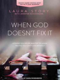 When God Doesn't Fix It : Lessons You Never Wanted to Learn, Truths You Can't Live without （MP3 UNA）