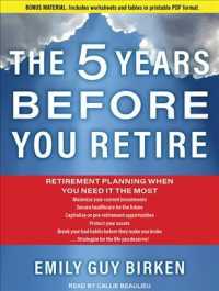 The Five Years before You Retire : Retirement Planning When You Need It the Most （MP3 UNA）
