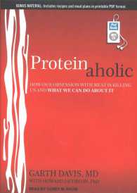 Proteinaholic : How Our Obsession with Meat Is Killing Us and What We Can Do about It （1 MP3 UNA）