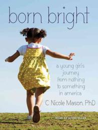 Born Bright : A Young Girl's Journey from Nothing to Something in America （MP3 UNA）