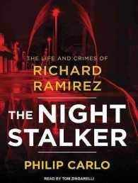 The Night Stalker : The Life and Crimes of Richard Ramirez （MP3 UNA）