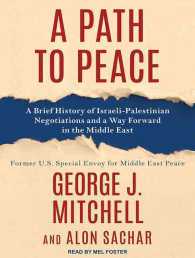 A Path to Peace : A Brief History of Israeli-palestinian Negotiations and a Way Forward in the Middle East （MP3 UNA）